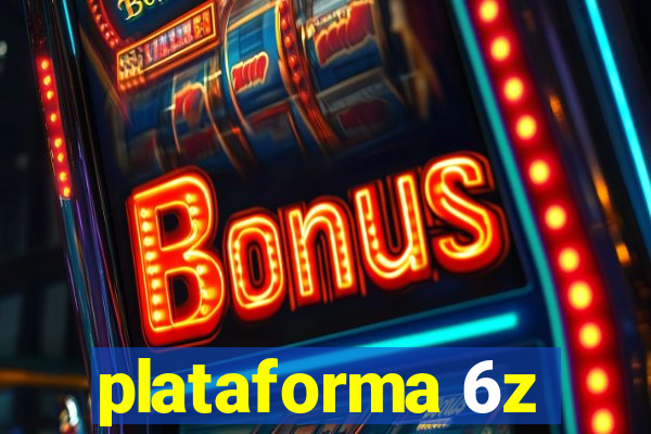 plataforma 6z